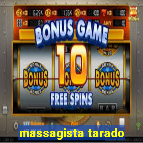 massagista tarado